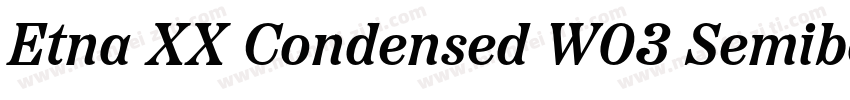 Etna XX Condensed W03 Semibold字体转换